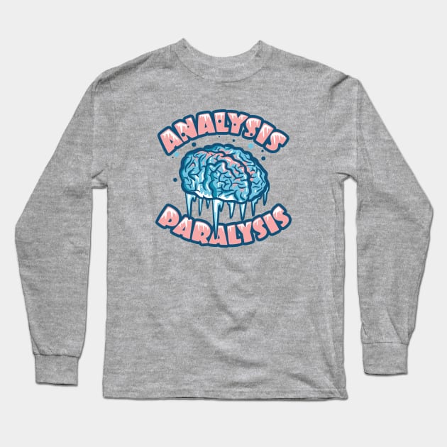 Analysis Paralysis Long Sleeve T-Shirt by OsFrontis